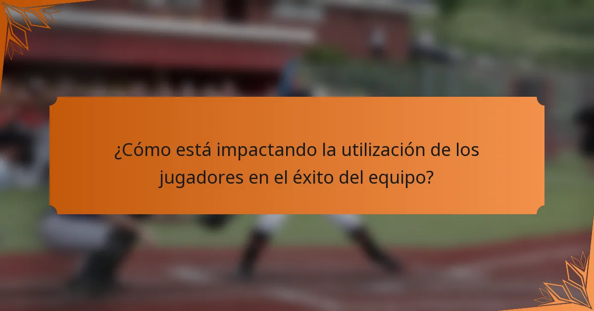 ¿Cómo está impactando la utilización de los jugadores en el éxito del equipo?